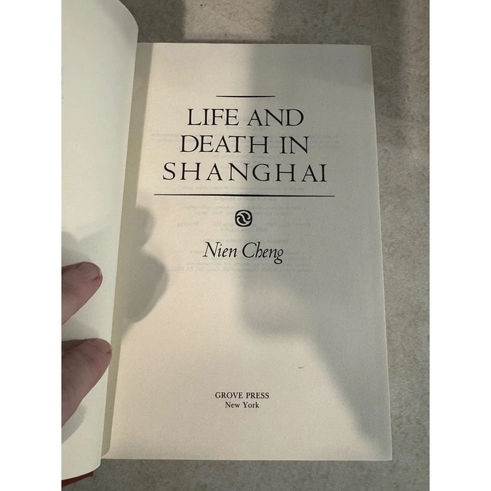 Life and Death in Shanghai Nien Cheng Hardcover 1986 Grove Press Memoir History